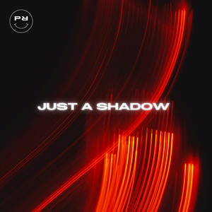 Just a Shadow