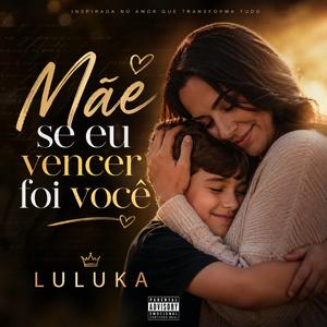 Mãe, se eu vencer foi você