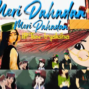 Meri Pahadan IP TEN (feat. tryaksha)