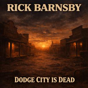 Dodge City Is Dead