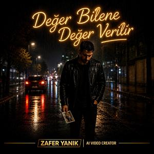 Değer Bilene Değer Verilir Zafer Yanık AI Music