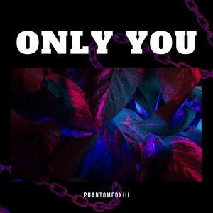Only You