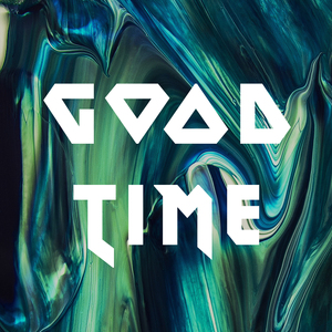 GOOD TIME