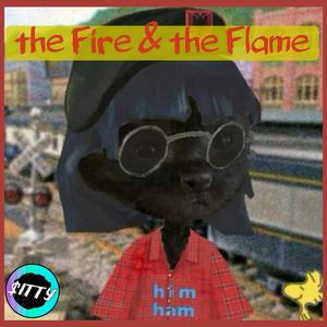 Fire and Flame (@KarlGoochington)