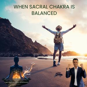 Feelings of Balanced Sacral Chakra!