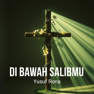 Di Bawah SalibMu