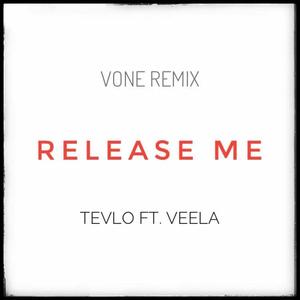 Tevlo-Release Me（Vone remix）
