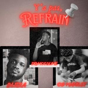 Y'a pas refrain (feat. Blitza & Og mahilet)
