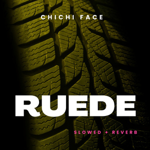 ruede (Slowed & Reverb Version)