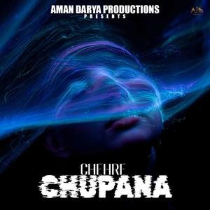 Chehre Chupana (feat. Sidhant Choudhury, Vipin Lyricist & Aditya Mishra)
