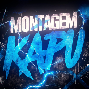MONTAGEM KAPU