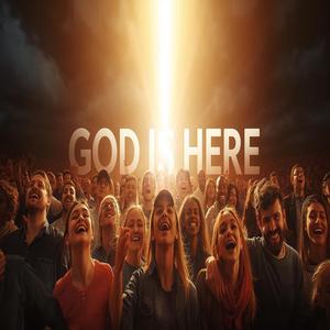 God is here II