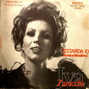Testarda io (La mia solitudine)