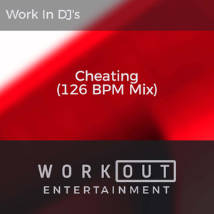 Cheating (126 BPM Mix)