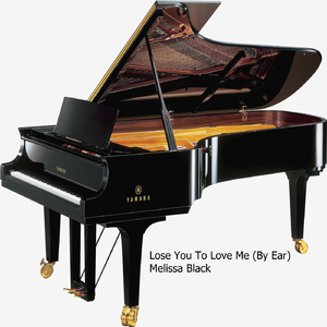 Lose You to Love Me (By Ear)