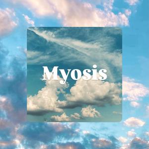 Myosis I