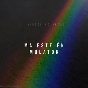 Ma Este Én Mulatok