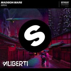 Aliberti-Madison Mars - Mirai (Aliberti Remix)（Aliberti remix）