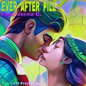 Ever After Pill (feat. Jenna G)