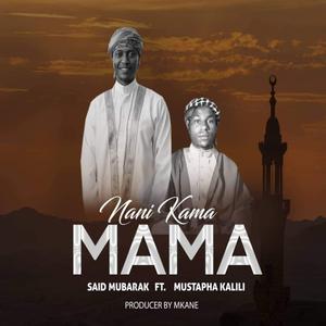 Nani kama Mama (feat. Mustapha Kalili)