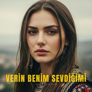 Verin Benim Sevdiğimi