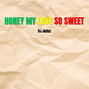 Honey My Love So Sweet (Reggae)