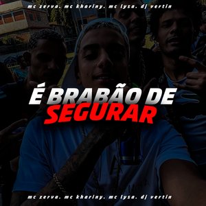 É Brabão de Segurar