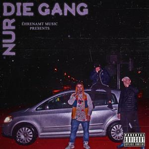 Nur Die Gang