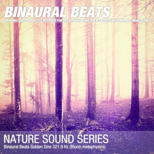 Binaural Beats Golden Sine 321.9 Hz (Blood-metaphysics) 01