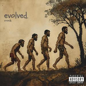 evolved.