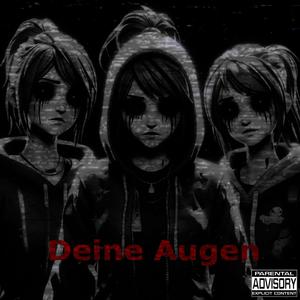 Deine Augen