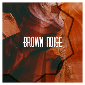 Super Deep Brown Noise 285 Hz