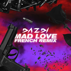 Mad Love French (Remix)