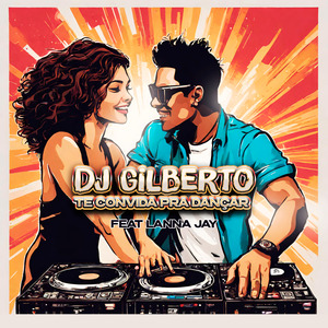 Dj Gilberto Te Convida pra Dançar