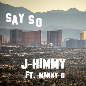 Say So (feat. Manny G)