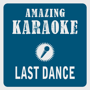 Last Dance (Karaoke Version)