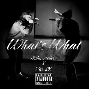 What's What (feat. Pat 2x)