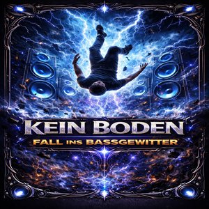 KEIN BODEN – FALL INS BASSGEWITTER