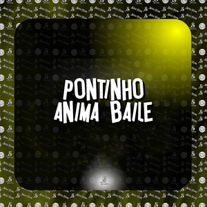 Pontinho Anima Baile