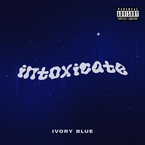 Intoxicate