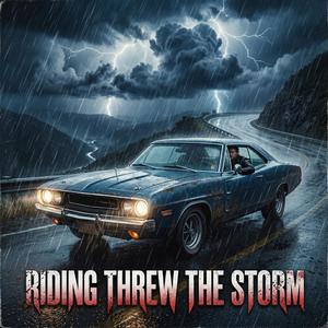 Riding ThroughThe Storm