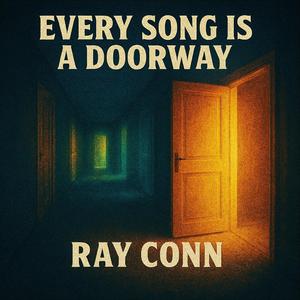 EVERY SONG IS A DOORWAY