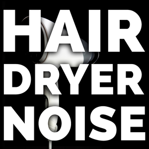 Hair Dryer (30 Minutes)