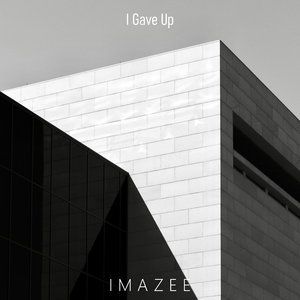 I Gave Up (feat. Imran)