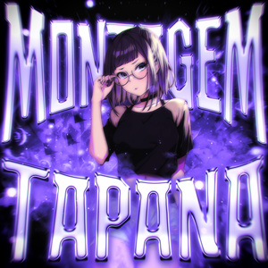 MONTAGEM TAPANA