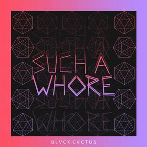 Such a Whore (Instrumental Mix)