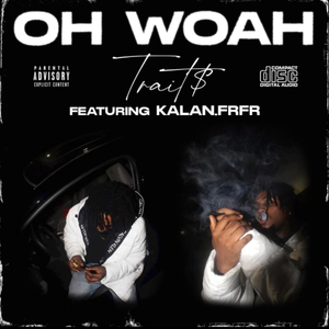 Oh Woah (feat. Kalan.frfr)