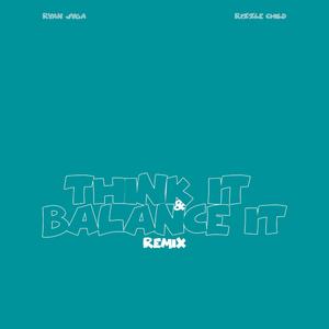 Think It & Balance It (feat. Rizzle Child) (Remix)
