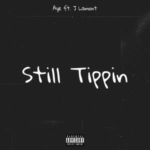 Still Tippin' (feat. J Lamont)