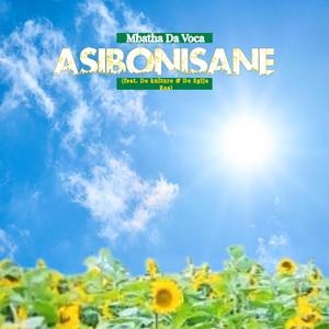 Asibonisane (feat. De kulture & De Sgija Rsa)
